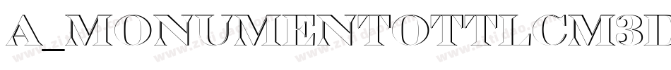 a_MonumentoTtlCm3DSh字体转换