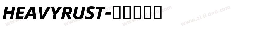 HEAVYRUST字体转换