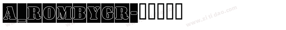 a_RombyGr字体转换
