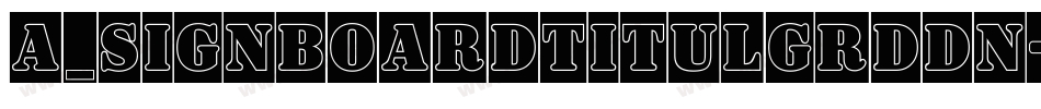 a_SignboardTitulGrdDn字体转换