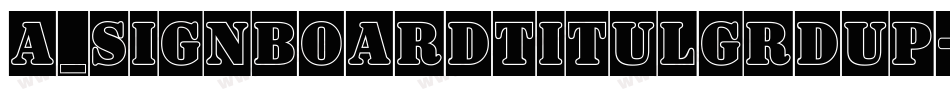 a_SignboardTitulGrdUp字体转换
