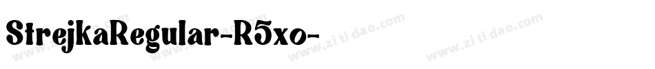 StrejkaRegular-R5xo字体转换