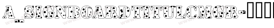 a_SignboardTitulCmGr字体转换