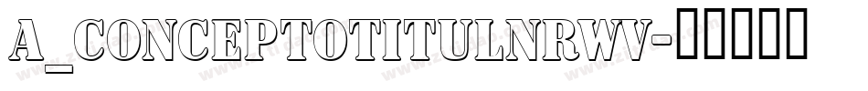 a_ConceptoTitulNrWv字体转换