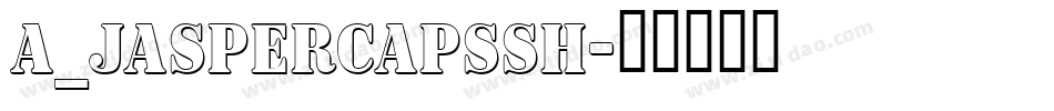 a_JasperCapsSh字体转换