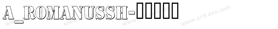 a_RomanusSh字体转换