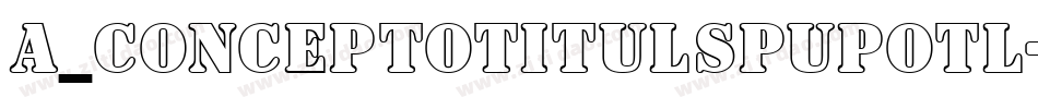 a_ConceptoTitulSpUpOtl字体转换