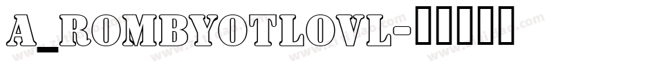 a_RombyOtlOvl字体转换