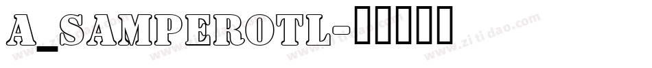 a_SamperOtl字体转换