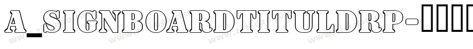 a_SignboardTitulDrp字体转换