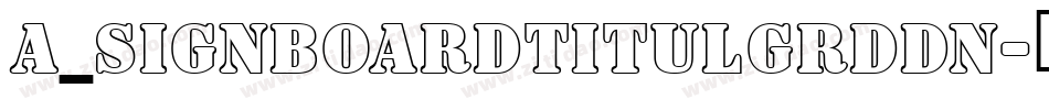 a_SignboardTitulGrdDn字体转换