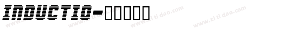 INDUCTIO字体转换