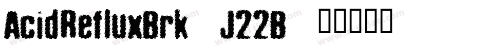 AcidRefluxBrk-J22B字体转换