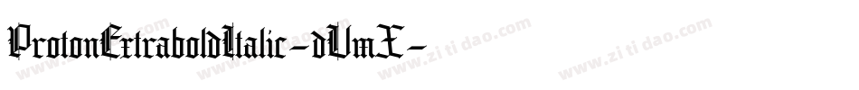 ProtonExtraboldItalic-dVmX字体转换