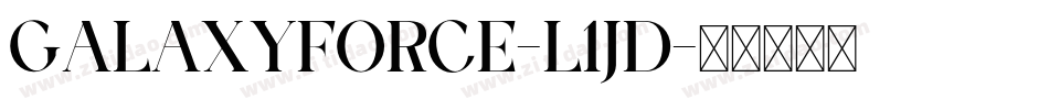 GalaxyForce-l1jd字体转换