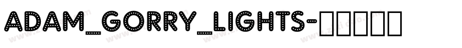 adam_gorry_lights字体转换