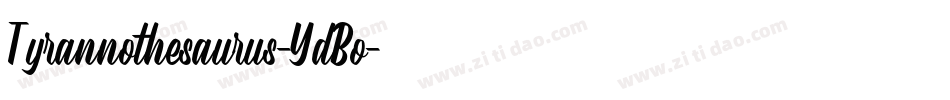 Tyrannothesaurus-YdBo字体转换 Tyrannothesaurus-YdBo字体转换