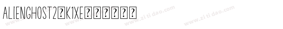 AlienGhost2-K1xe字体转换