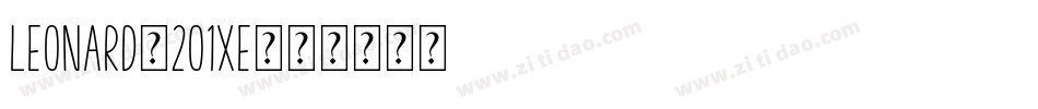 Leonard-2O1xe字体转换