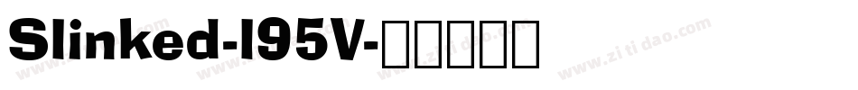 Slinked-l95V字体转换