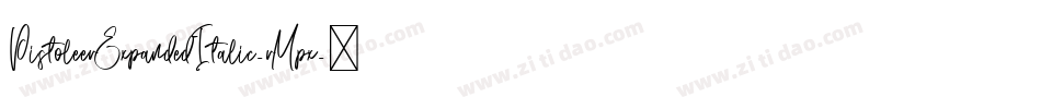 PistoleerExpandedItalic-rMpx字体转换 PistoleerExpandedItalic-rMpx字体转换