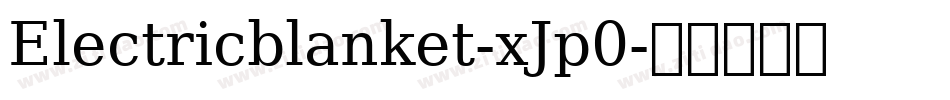 Electricblanket-xJp0字体转换