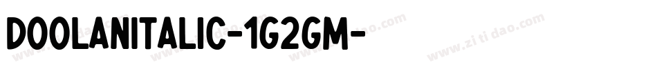 DoolanItalic-1G2gM字体转换