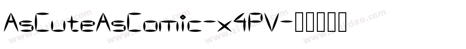 AsCuteAsComic-x4PV字体转换