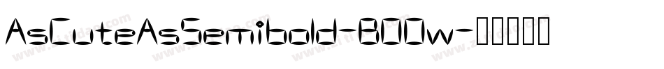 AsCuteAsSemibold-BOOw字体转换