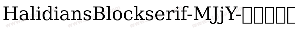 HalidiansBlockserif-MJjY字体转换