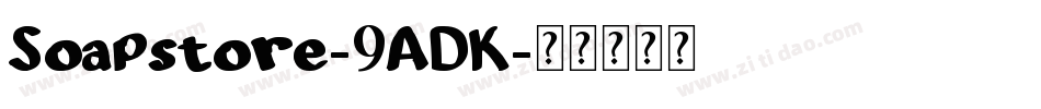 Soapstore-9ADK字体转换