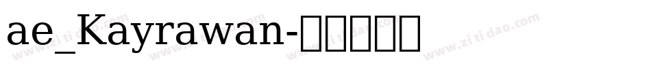 ae_Kayrawan字体转换