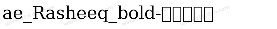 ae_Rasheeq_bold字体转换