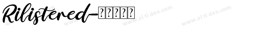 Rilistered字体转换