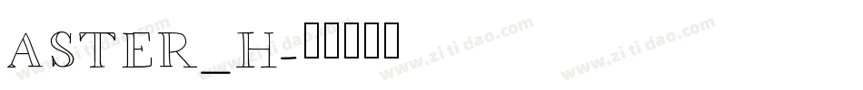 ASTER_H字体转换