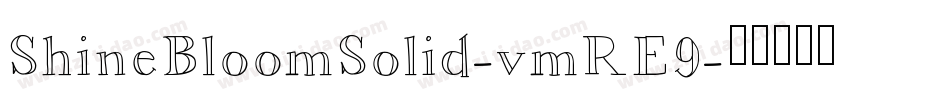 ShineBloomSolid-vmRE9字体转换