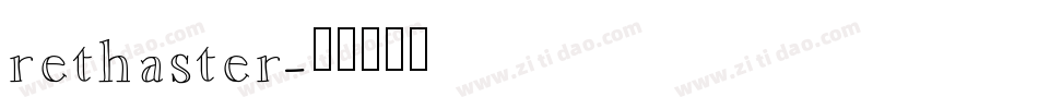 rethaster字体转换