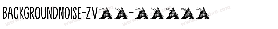 BackgroundNoise-zV63字体转换