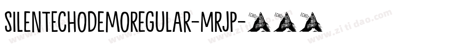 SilentEchoDemoRegular-MRjp字体转换 SilentEchoDemoRegular-MRjp字体转换