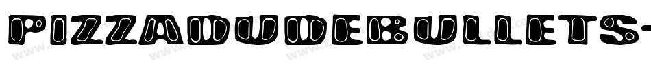 PIZZADUDEBULLETS字体转换
