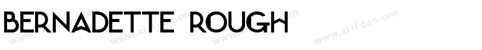 Bernadette-Rough字体转换