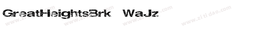 GreatHeightsBrk-WaJz字体转换