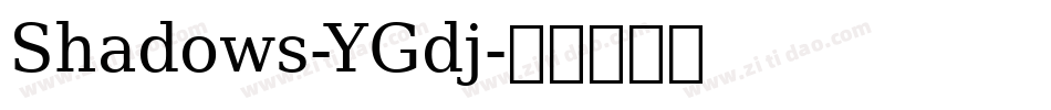 Shadows-YGdj字体转换