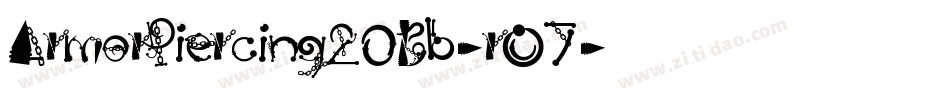 ArmorPiercing20Bb-rO7字体转换 ArmorPiercing20Bb-rO7字体转换