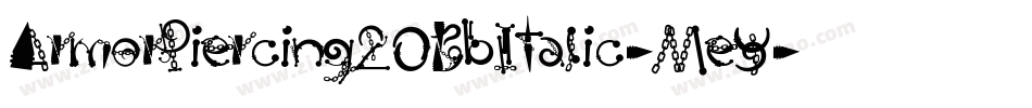 ArmorPiercing20BbItalic-MeY字体转换