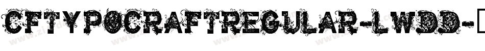 CfTypocraftRegular-LwdD字体转换