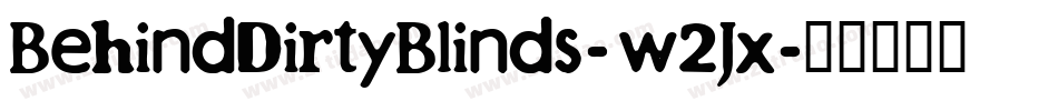 BehindDirtyBlinds-w2Jx字体转换