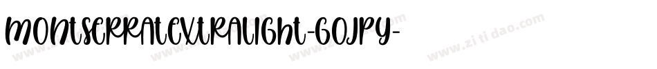 MontserratExtralight-GOJpy字体转换