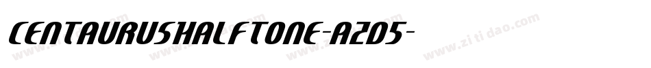 CentaurusHalftone-azd5字体转换
