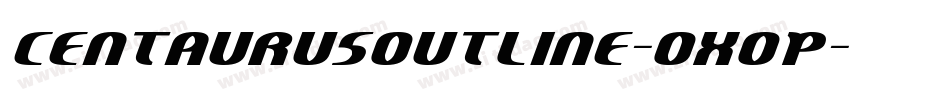 CentaurusOutline-OXoP字体转换